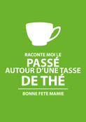 Autour d'une tasse de th&eacute; avec Mamie